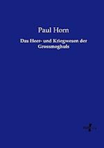 Das Heer- und Kriegwesen der Grossmoghuls