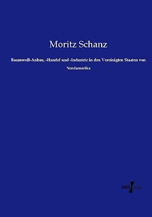 Baumwoll-Anbau, -Handel und -Industrie in den Vereinigten Staaten von Nordamerika