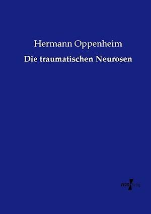 Die traumatischen Neurosen