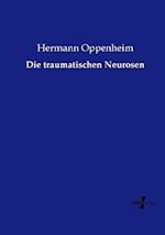 Die traumatischen Neurosen