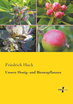 Unsere Honig- Und Bienenpflanzen