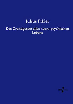 Das Grundgesetz Alles Neuro-Psychischen Lebens