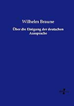 Über die Einigung der deutschen Aussprache