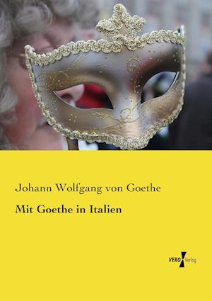 Mit Goethe in Italien