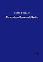 Der deutsche Roman seit Goethe