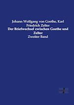 Der Briefwechsel zwischen Goethe und Zelter