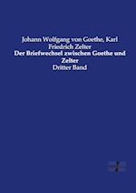 Der Briefwechsel zwischen Goethe und Zelter