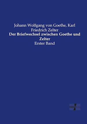 Der Briefwechsel zwischen Goethe und Zelter