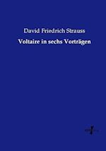Voltaire in sechs Vorträgen