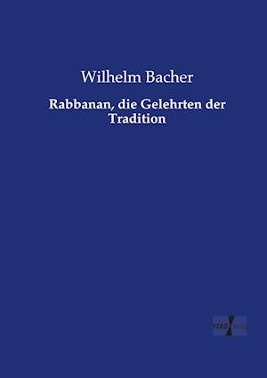 Rabbanan, Die Gelehrten Der Tradition