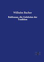 Rabbanan, Die Gelehrten Der Tradition