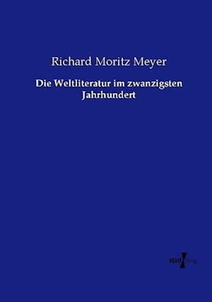 Die Weltliteratur im zwanzigsten Jahrhundert