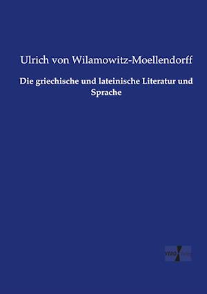 Die Griechische Und Lateinische Literatur Und Sprache