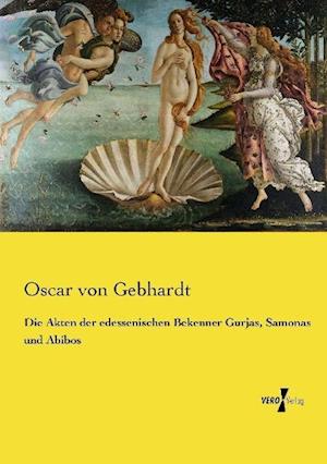 Die Akten der edessenischen Bekenner Gurjas, Samonas und Abibos