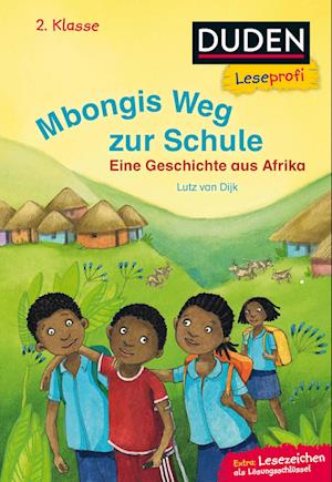 Leseprofi - Mbongis Weg zur Schule. Eine Geschichte aus Afrika, 2. Klasse