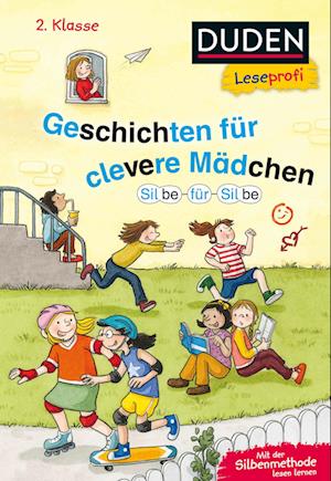 Leseprofi - Silbe für Silbe: Geschichten für clevere Mädchen, 2. Klasse