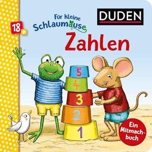 Duden 18+: Für kleine Schlaumäuse: Zahlen (Lustiges Mitmach-Buch für die Kleinsten)