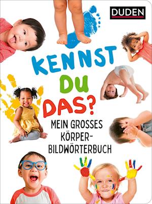 Duden 18+: Kennst du das? Mein großes Körper-Bildwörterbuch