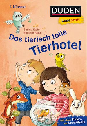 Duden Leseprofi - Das tierisch tolle Tierhotel, 1. Klasse