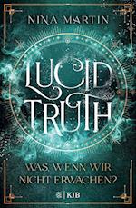 Lucid Truth - Was, wenn wir nicht erwachen?