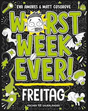 Worst Week Ever - Freitag