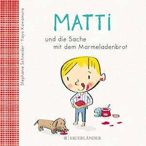 Matti und die Sache mit dem Marmeladenbrot