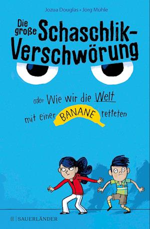 Die große Schaschlik-Verschwörung oder Wie wir die Welt mit einer Banane retteten