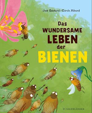 Das wundersame Leben der Bienen