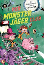 Der Monsterjäger-Club 1 - Die Geisterbahn von Bad Murks