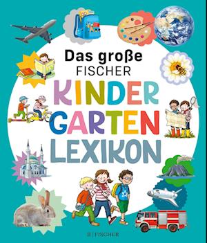 Das große Fischer Kindergarten-Lexikon