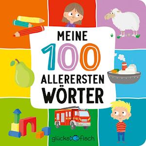 Glücksfisch: Meine 100 allerersten Wörter