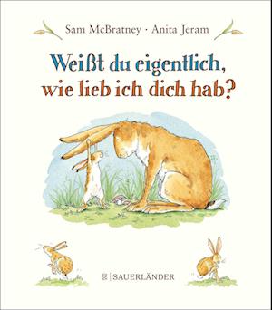 Weißt du eigentlich, wie lieb ich dich hab?