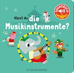 Hörst du die Musikinstrumente? (Soundbuch)