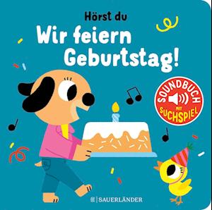 Hörst du ... Wir feiern Geburtstag (Soundbuch)