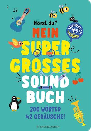 Hörst du ...? Mein supergroßes Soundbuch