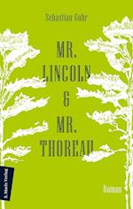 Mr. Lincoln & Mr. Thoreau
