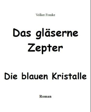 Das gläserne Zepter