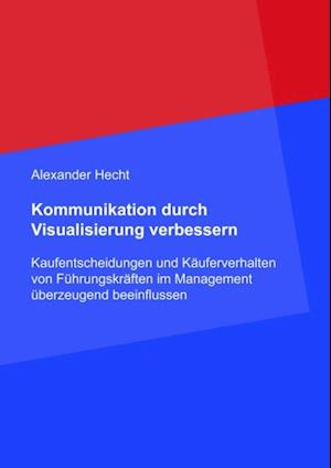 Kommunikation durch Visualisierung verbessern