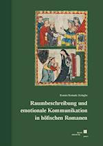 Raumbeschreibung und emotionale Kommunikation in höfischen Romanen