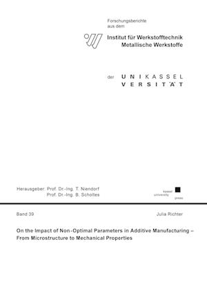 On the Impact of Non-Optimal Parameters in Additive Manufacturing