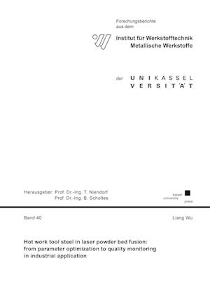 Hot work tool steel in laser powder bed fusion: from parameter optimization to quality monitoring in industrial application