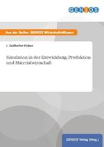 Simulation in der Entwicklung, Produktion und Materialwirtschaft