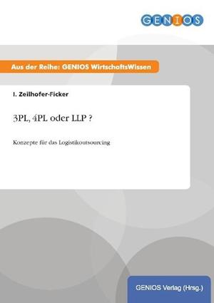 3PL, 4PL oder LLP ?