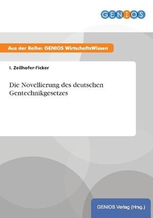 Die Novellierung des deutschen Gentechnikgesetzes