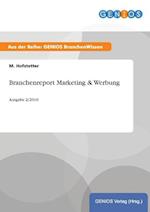 Branchenreport Marketing & Werbung