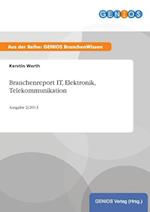 Branchenreport IT, Elektronik, Telekommunikation