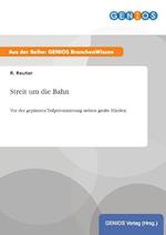 Streit um die Bahn