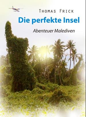 Die perfekte Insel