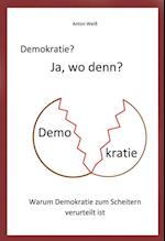 Demokratie? Ja, wo denn?