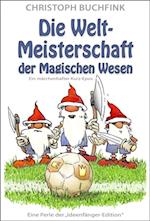 Die Weltmeisterschaft der Magischen Wesen